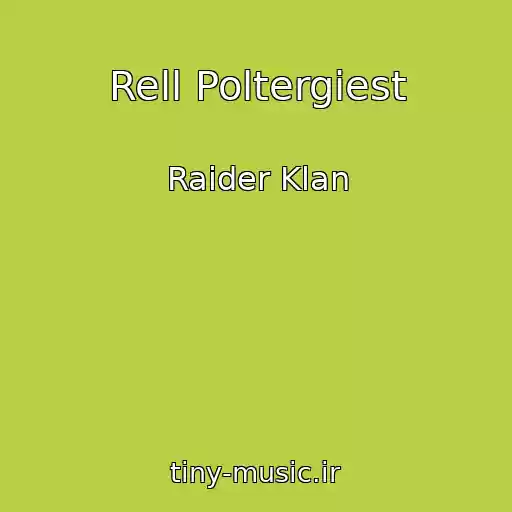 کاور آهنگ Rell Poltergiest از Raider Klan