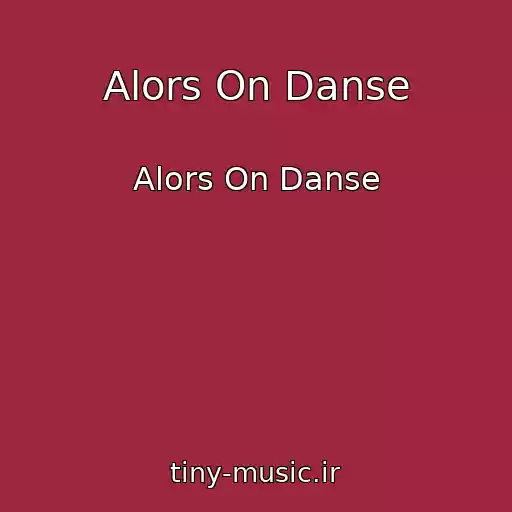 کاور آهنگ Alors On Danse از Alors On Danse