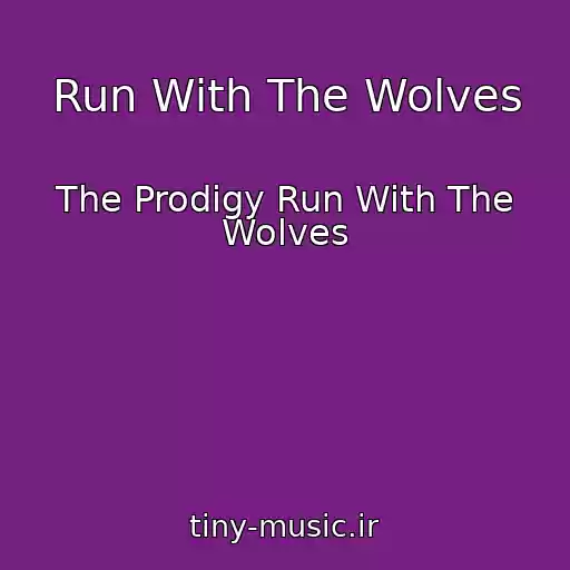 کاور آهنگ Run With The Wolves از The Prodigy Run With The Wolves