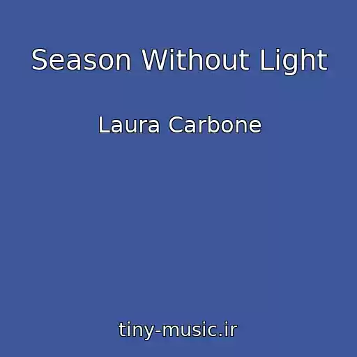 کاور آهنگ Season Without Light از Laura Carbone