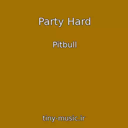 کاور آهنگ Party Hard از Pitbull