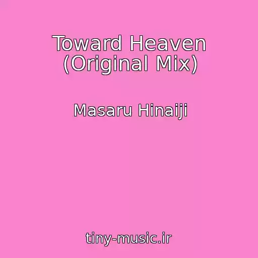 کاور آهنگ Toward Heaven (Original Mix) از Masaru Hinaiji