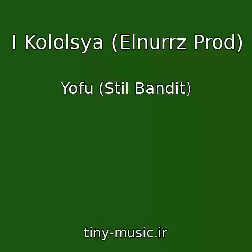 کاور آهنگ I Kololsya (Elnurrz Prod) از Yofu (Stil Bandit)
