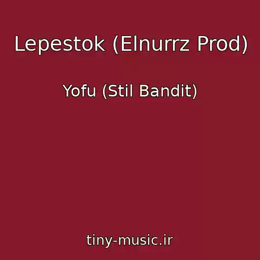 کاور آهنگ Lepestok (Elnurrz Prod) از Yofu (Stil Bandit)