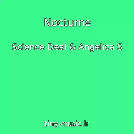 کاور آهنگ Nocturne از Science Deal & Angelica S