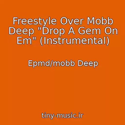 کاور آهنگ Freestyle Over Mobb Deep "Drop A Gem On Em" (Instrumental) از Epmd/mobb Deep