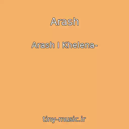 کاور آهنگ Arash از Arash I Khelena-