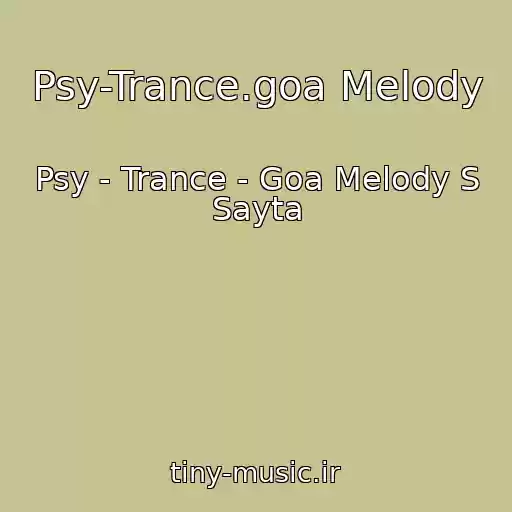 کاور آهنگ Psy-Trance.goa Melody از Psy - Trance - Goa Melody S Sayta