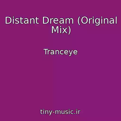 کاور آهنگ Distant Dream (Original Mix) از Tranceye