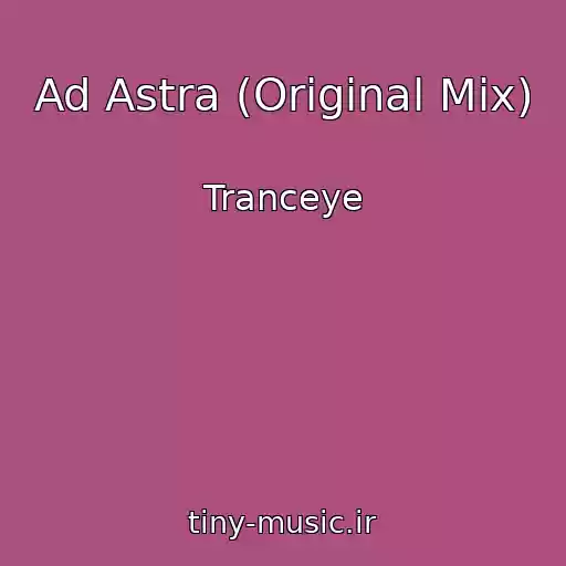 کاور آهنگ Ad Astra (Original Mix) از Tranceye