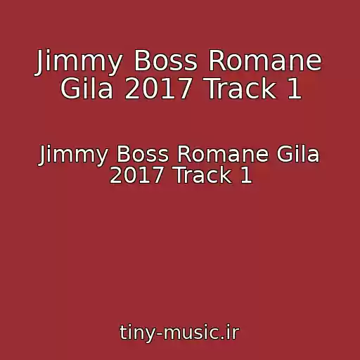 کاور آهنگ Jimmy Boss Romane Gila 2017 Track 1 از Jimmy Boss Romane Gila 2017 Track 1