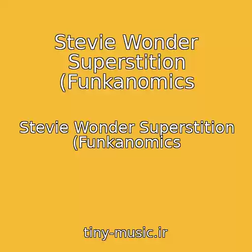کاور آهنگ Stevie Wonder Superstition (Funkanomics از Stevie Wonder Superstition (Funkanomics