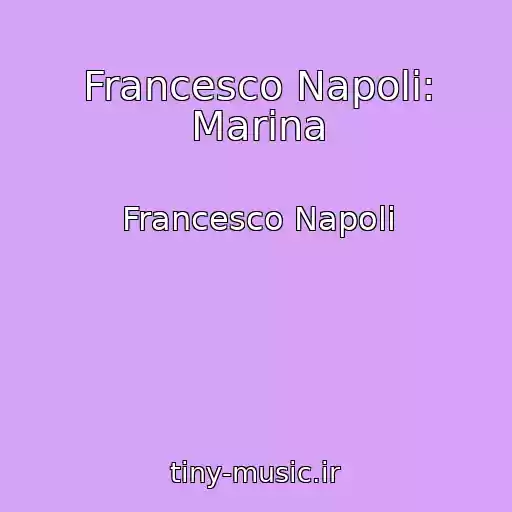 کاور آهنگ Francesco Napoli: Marina از Francesco Napoli