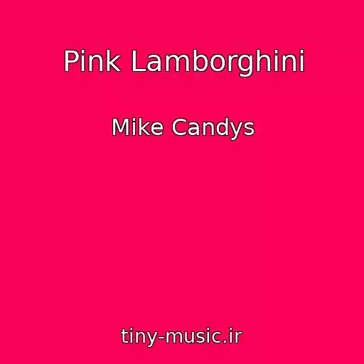 کاور آهنگ Pink Lamborghini از Mike Candys