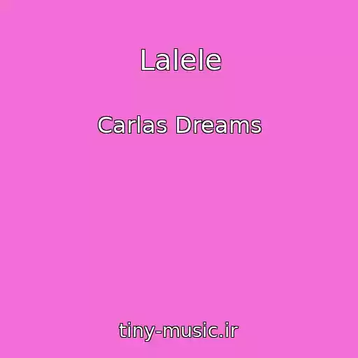 کاور آهنگ Lalele از Carlas Dreams