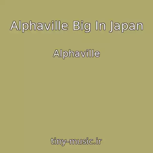 کاور آهنگ Alphaville Big In Japan از Alphaville