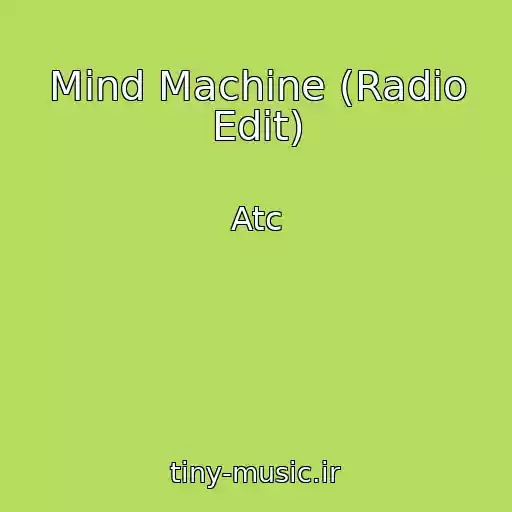 کاور آهنگ Mind Machine (Radio Edit) از Atc
