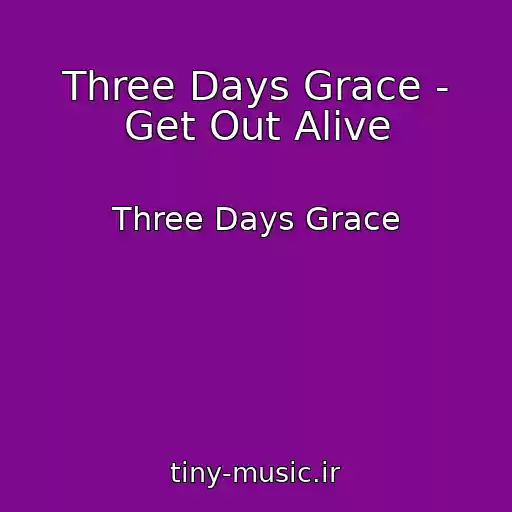 کاور آهنگ Three Days Grace - Get Out Alive از Three Days Grace