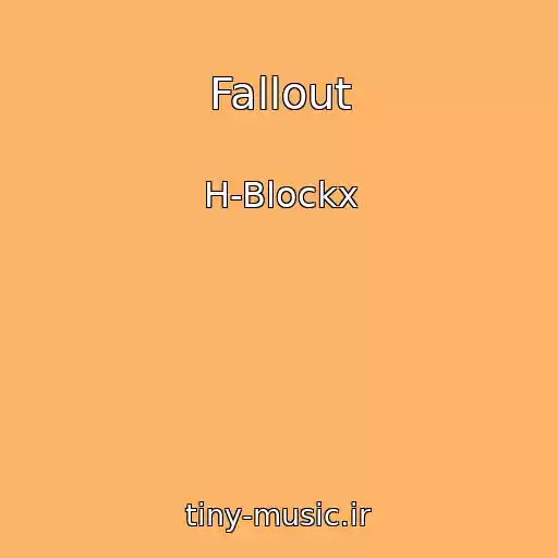 کاور آهنگ Fallout از H-Blockx