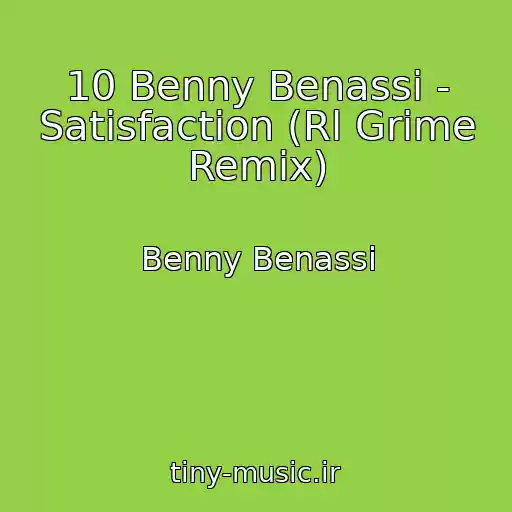کاور آهنگ 10 Benny Benassi - Satisfaction (Rl Grime Remix) از Benny Benassi