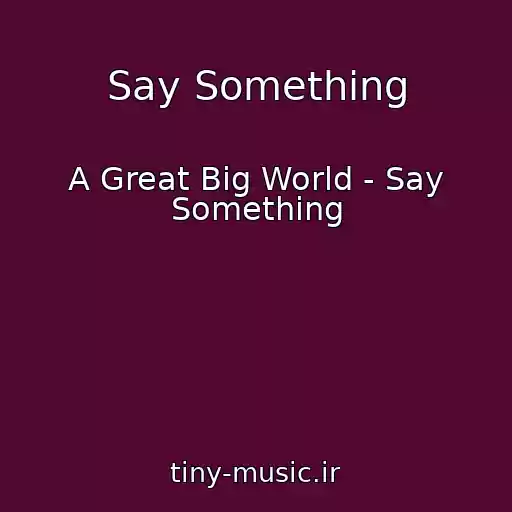 کاور آهنگ Say Something از A Great Big World - Say Something