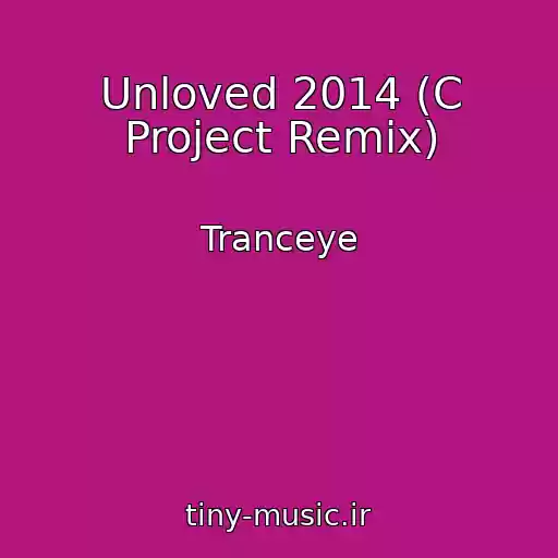 کاور آهنگ Unloved 2014 (C Project Remix) از Tranceye
