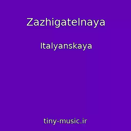 کاور آهنگ Zazhigatelnaya از Italyanskaya