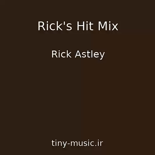 کاور آهنگ Rick's Hit Mix از Rick Astley