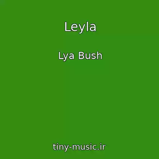 کاور آهنگ Leyla از Lya Bush