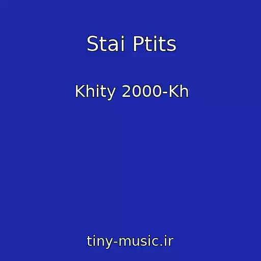 کاور آهنگ Stai Ptits از Khity 2000-Kh