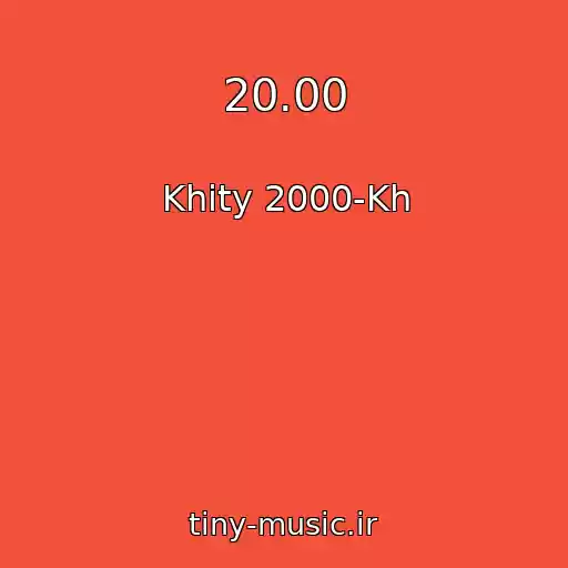 کاور آهنگ 20.00 از Khity 2000-Kh