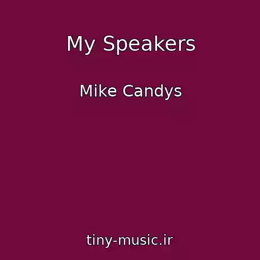 کاور آهنگ My Speakers از Mike Candys