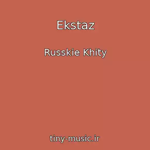 کاور آهنگ Ekstaz از Russkie Khity