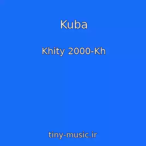 کاور آهنگ Kuba از Khity 2000-Kh