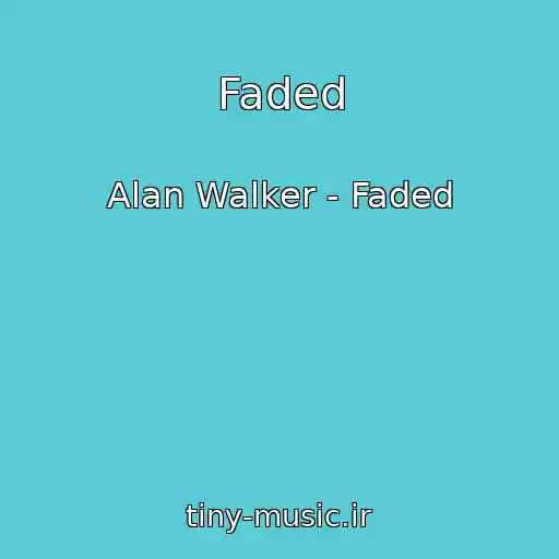 کاور آهنگ Faded از Alan Walker - Faded