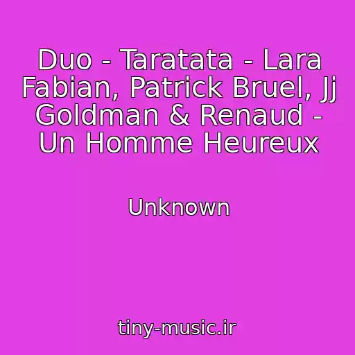 کاور آهنگ Duo - Taratata - Lara Fabian, Patrick Bruel, Jj Goldman & Renaud - Un Homme Heureux از Unknown