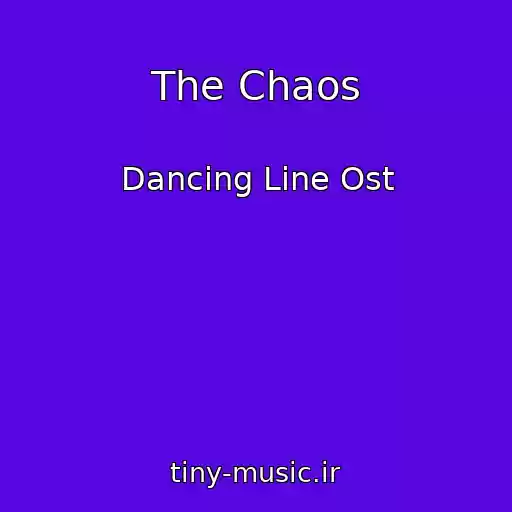 کاور آهنگ The Chaos از Dancing Line Ost