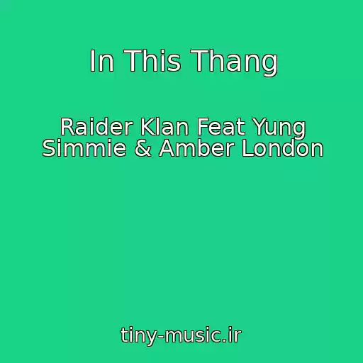 کاور آهنگ In This Thang از Raider Klan Feat Yung Simmie & Amber London
