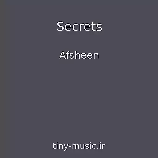 کاور آهنگ Secrets از Afsheen