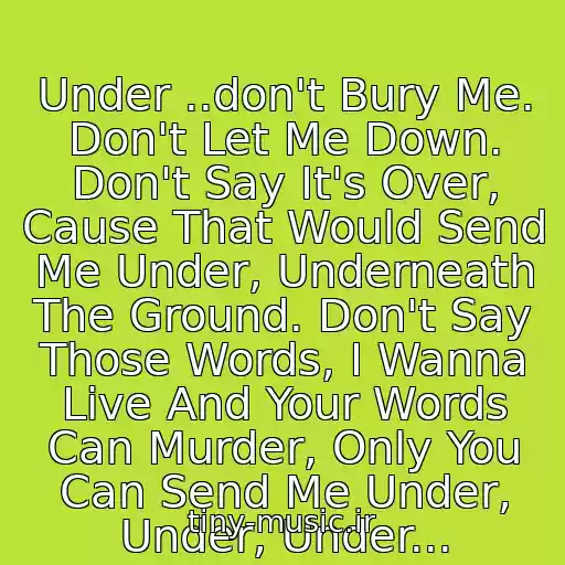 کاور آهنگ Under ..don't Bury Me. Don't Let Me Down. Don't Say It's Over, Cause That Would Send Me Under, Underneath The Ground. Don't Say Those Words, I Wanna Live And Your Words Can Murder, Only You Can Send Me Under, Under, Under... از Alex Hepburn