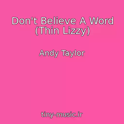 کاور آهنگ Don't Believe A Word (Thin Lizzy) از Andy Taylor
