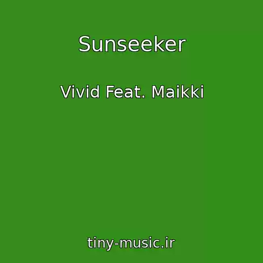 کاور آهنگ Sunseeker از Vivid Feat. Maikki