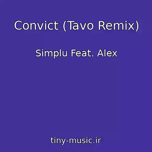 کاور آهنگ Convict (Tavo Remix) از Simplu Feat. Alex
