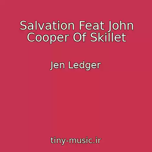 کاور آهنگ Salvation Feat John Cooper Of Skillet از Jen Ledger