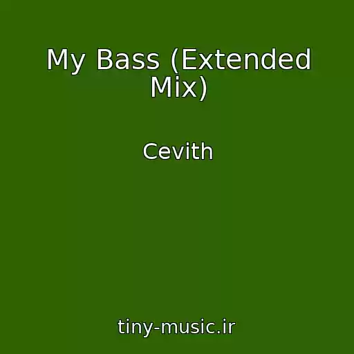 کاور آهنگ My Bass (Extended Mix) از Cevith