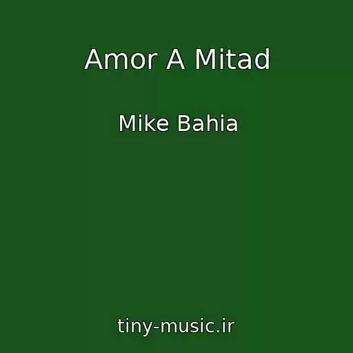 کاور آهنگ Amor A Mitad از Mike Bahia