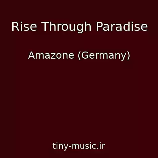 کاور آهنگ Rise Through Paradise از Amazone (Germany)