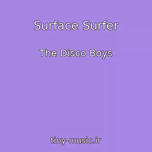 کاور آهنگ Surface Surfer از The Disco Boys