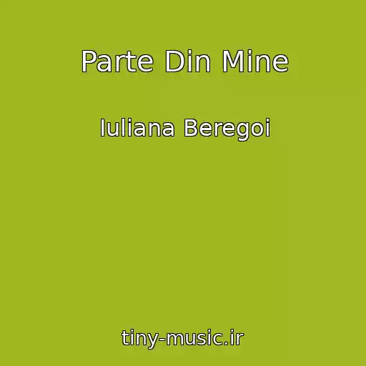 کاور آهنگ Parte Din Mine از Iuliana Beregoi