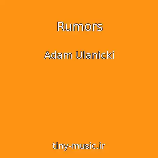 کاور آهنگ Rumors از Adam Ulanicki